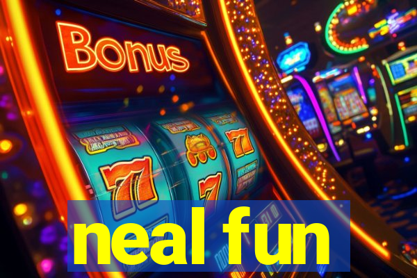 neal fun